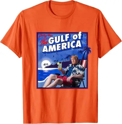 Trump Greetings From The Gulf of America T-Shirts (9 Colors)