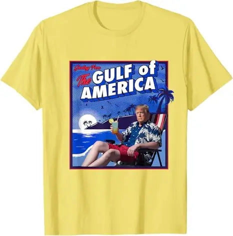 Trump Greetings From The Gulf of America T-Shirts (9 Colors)